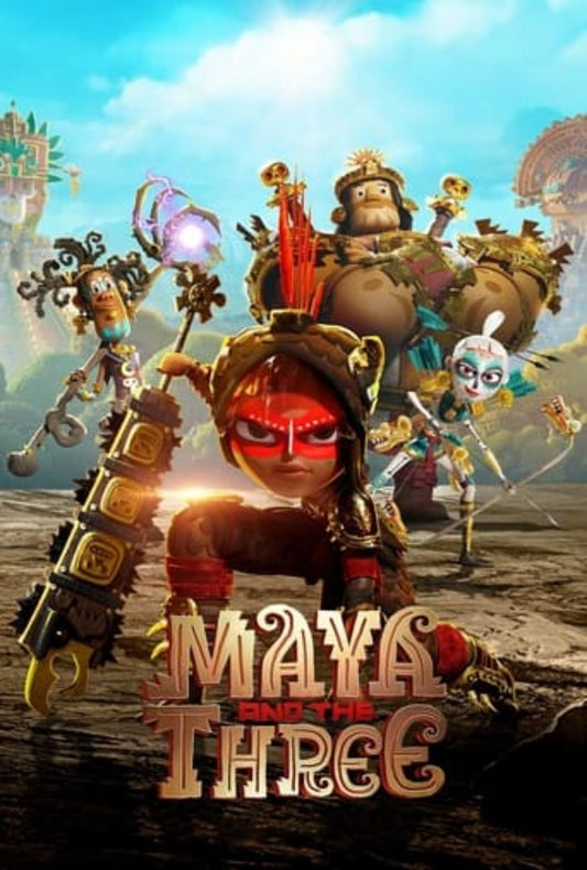 Maya and the Three Limited Series Complete Pack 2021 Animation - Family - Action - Adventure - Comedy